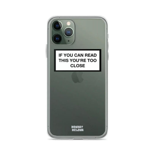 If you can read this you're too close