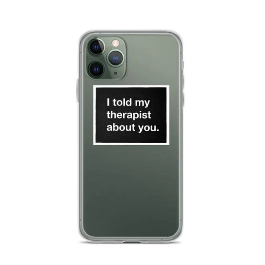 I told my therapist about you